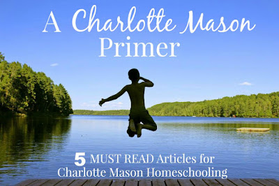 A Charlotte Mason Primer: 5 MUST READ Article for Charlotte Mason Homeschooling