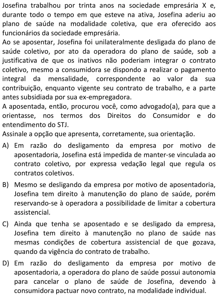 Josefina trabalhou por trinta anos na sociedade empresária X e, durante todo o tempo em que esteve na ativa