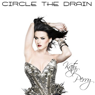 Katy Perry - Circle The Drain Lyrics