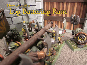 How to Build a Warhammer Log Battering Ram