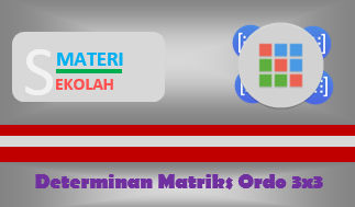 Contoh Soal Determinan Matriks Ordo 3 Beserta Pembahasannya