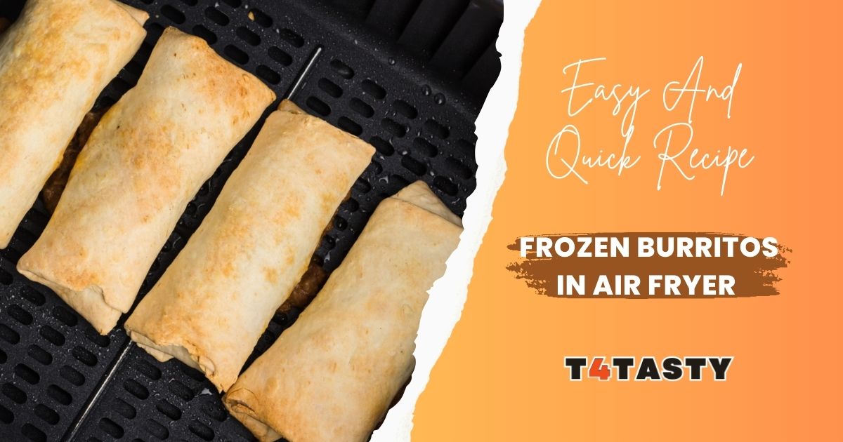 Frozen Burritos In Air Fryer
