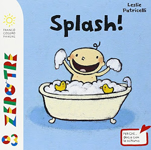 Splash! Ediz. illustrata