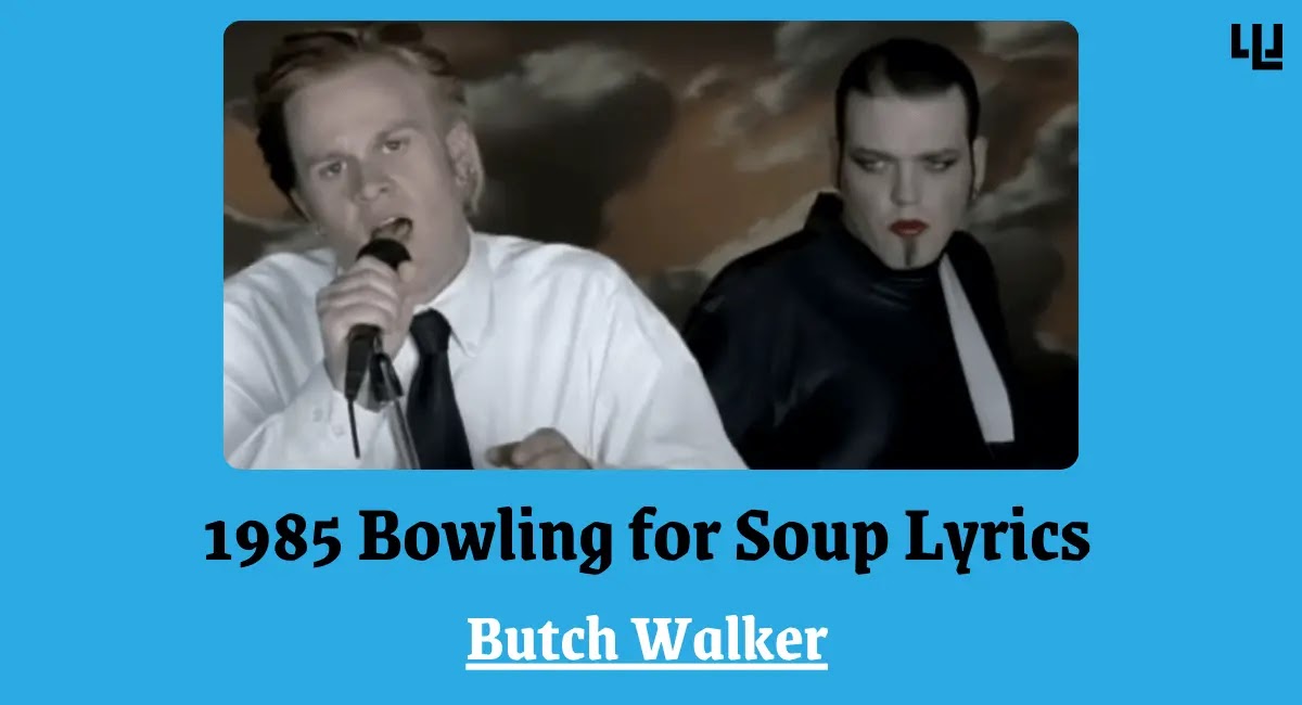 1985 Bowling for Soup Lyrics