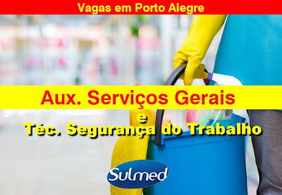 Empresa abre vagas para Aux. Serviços Gerais e Téc. Segurança do Trabalho em Porto Alegre