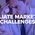 Challenges in Affiliate Marketing || Affiliate Marketing