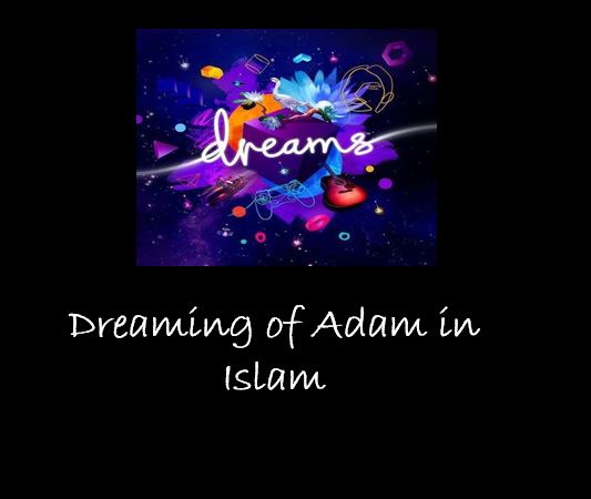 Dreaming of Hazrat Adam A.s Interpretation