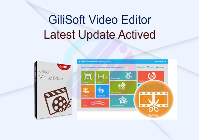 GiliSoft Video Editor Latest Update Activated