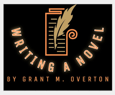 Writing a Novel by Grant M. Overton