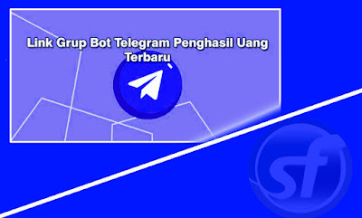 Grup Telegram Penghasil Uang Terbaru Mantap Cuy
