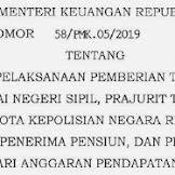 PMK Nomor 58/PMK.05/2019 tentang THR Kepada PNS, Prajurit TNI, Anggota POLRI, Pejabat Negara, Penerima Pensiun, dan Penerima Tunjangan Yang Bersumber dari APBN