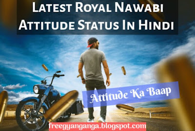 Nawabi hindi status, boys Attitude status, dadagiri