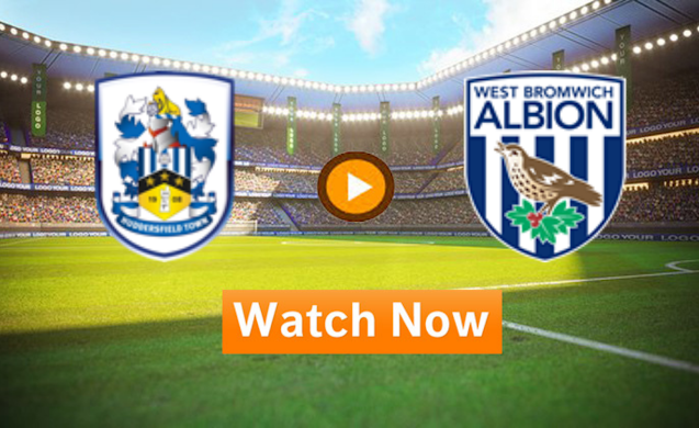 Watch Huddersfield Town vs West Brom