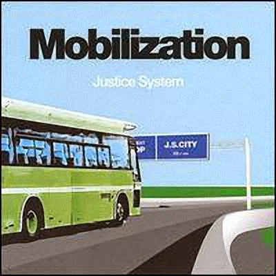 Justice System - Mobilization