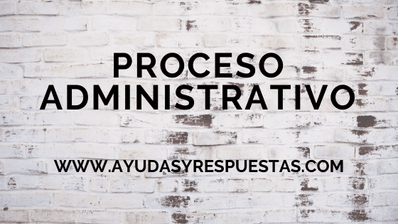 PROCESO ADMINSITRATIVO