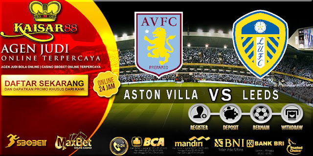 PREDIKSI TEBAK SKOR JITU ENGLISH LEAGUE CHAMPIONSHIP ASTON VILLA VS LEEDS 14 APRIL 2018