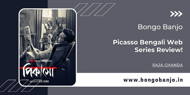 Picasso Bengali Web Series Review