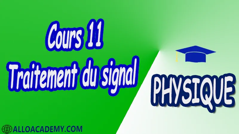 Cours 11 Traitement du signal pdf Analyse de Fourier transformée et série de Fourier Energie et puissance d’un signal DSP Convolution et filtrage des signaux Echantillonnage et numérisation des signaux Introduction au traitement numérique du signal Signaux et processus aléatoires Traitement du signal analogique Traitement du signal discret Traitement du signal aléatoire Traitement de la Parole Analyse Temps-Fréquence Information et Codage Compression de Signaux