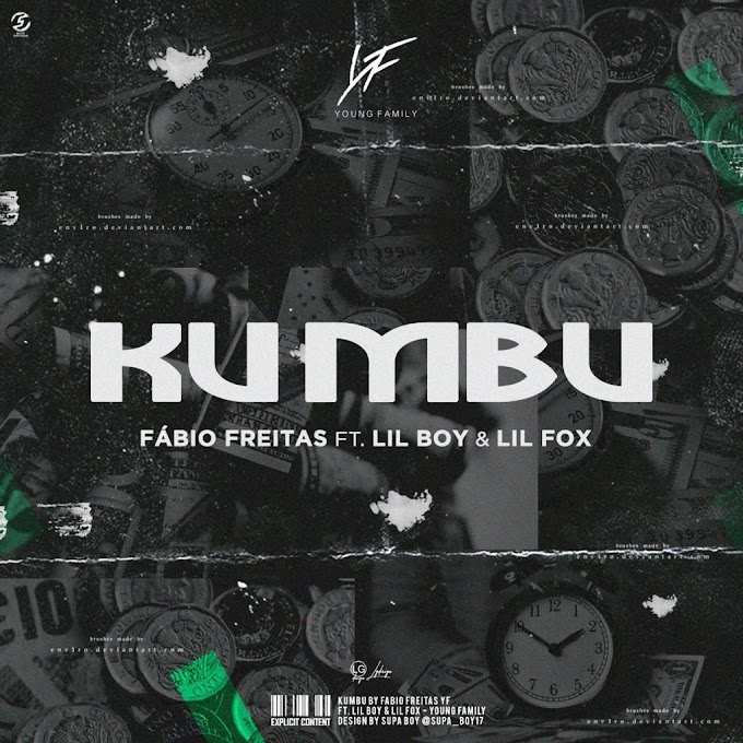 Fábio Freitas - Kumbú Feat Lil Boy & Lil Fox (Baixe Aqui)