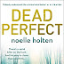 Review: Dead Perfect (DC Maggie Jamieson #3) by Noelle Holten 