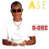 MUSIC: D One - Aje