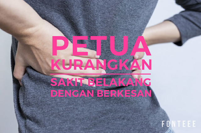 Petua Kurangkan Sakit Belakang Dengan Berkesan - Sihat Itu 