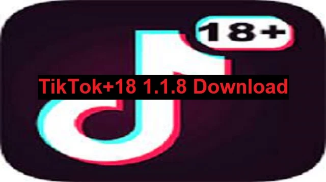 TikTok+18 1.1.8 Download