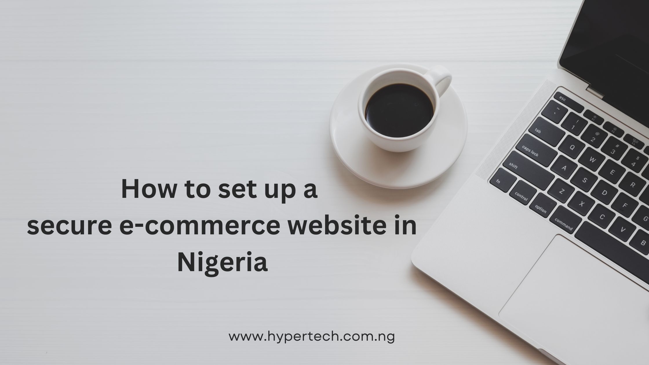 How to set up a secure e-commerce website in Nigeria