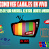 COMO VER EN VIVO CANALES DE SUR AMÉRICA CENTRO,NORTE AMERICA