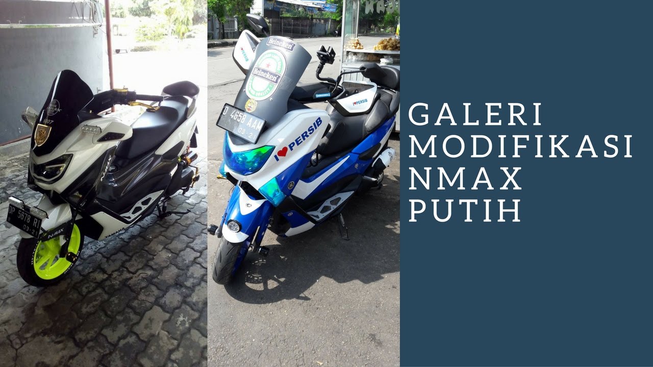 62 Modifikasi Motor Nmax Putih Modifikasi Yamah NMAX