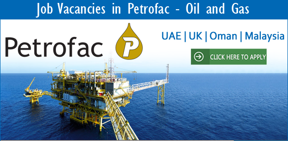 Jobs Center Dubai Jobs At Petrofac Oil Gas Company