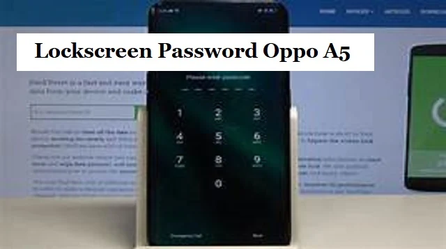 Lockscreen Password Oppo A5