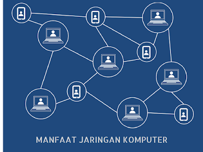 Pengertian, Tujuan dan Manfaat Jaringan Komputer