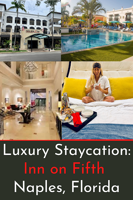 Luxury Staycation at Inn on Fifth in Naples, Florida