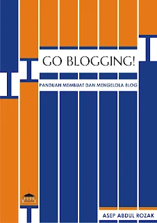 GO BLOGGING, panduan membuat dan mengelola blog