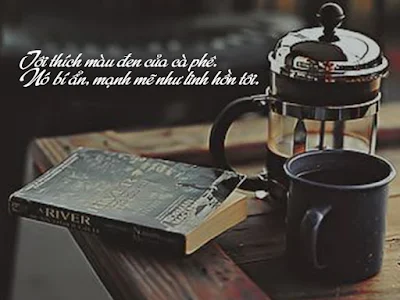 Status hay về cà phê, cap chill cafe, thơ về cafe, thơ vui về cà phê
