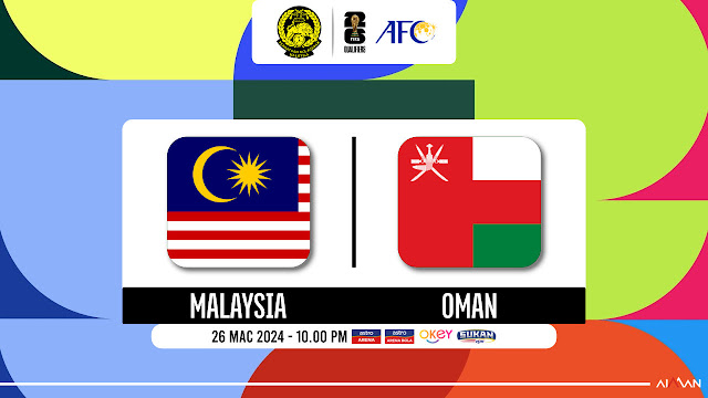 Siaran Langsung Live Streaming Malaysia vs Oman Kelayakan Piala Dunia/Piala Asia