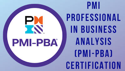 Project Management Institute’s Professional in Business Analysis (PMI-PBA) certification, PMI-PBA certification, PMI-PBA certification exam, PMI-PBA Exam, PMI-PBA, PMI-PMBOK Guide, Business Analysis