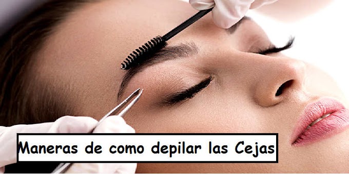 Maneras de como depilar las Cejas