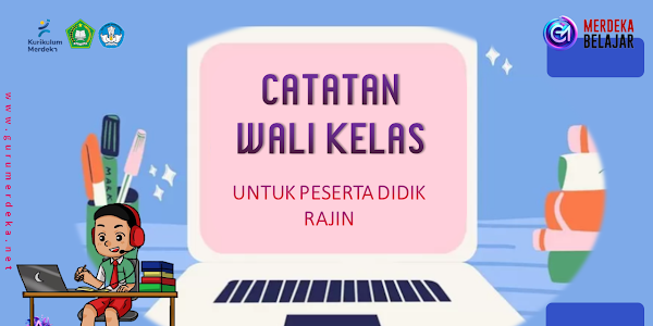 Catatan Wali Kelas untuk Peserta didik yang Rajin | Raport Kurikulum Merdeka