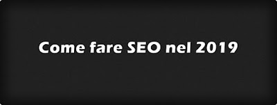 Come fare SEO nel 2019