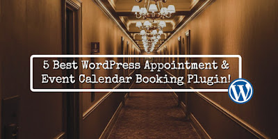 5 Best WordPress Appointment & Event Calendar Booking Plugin! 