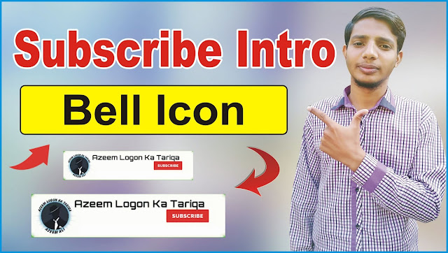 How to Make Subscribe and Bell Icon Intro on Mobile Phone | Subscribe Intro - www.azeemlog.com