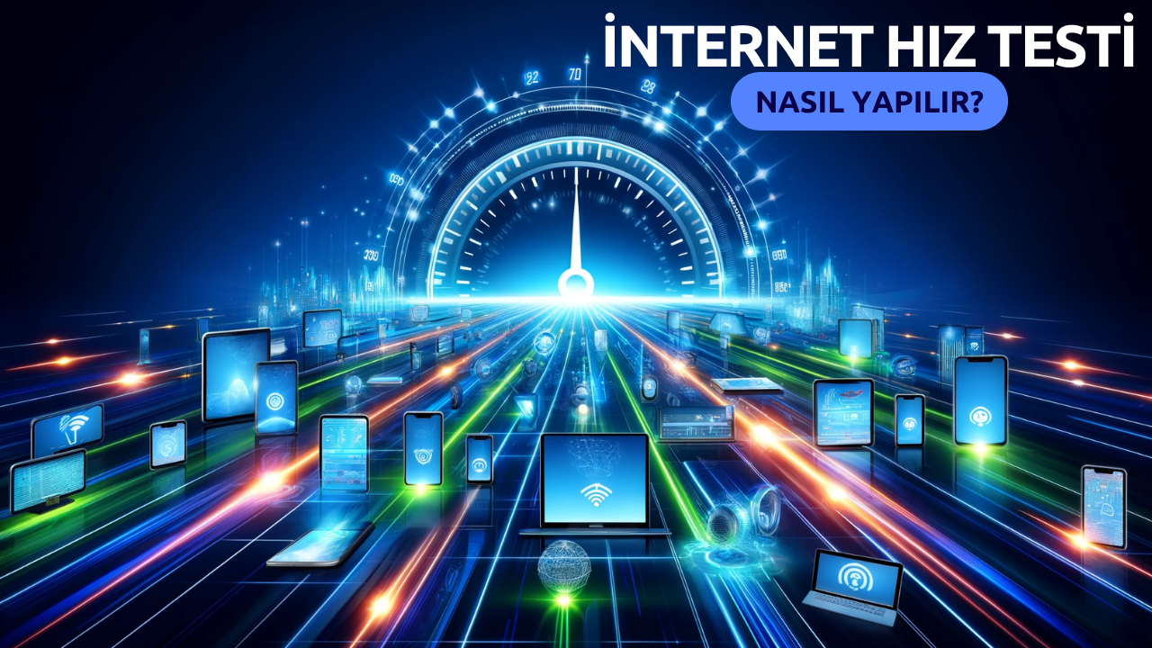 İnternet Hız Testi Araçları Nedir?