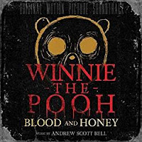 New Soundtracks: WINNIE-THE-POOH - BLOOD AND HONEY (Andrew Scott Bell)