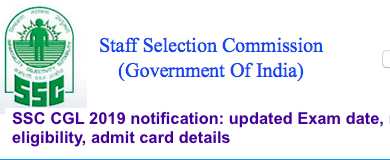 SSC CGL 2019 notification: updated Exam date, new syllabus, eligibility, admit card details