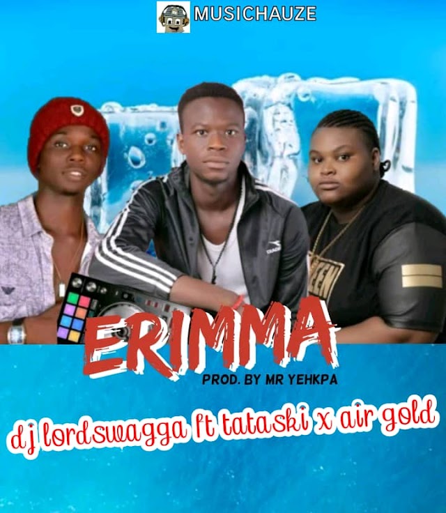 Erimma.mp3 by Dj lordswagga ft tataski x air gold