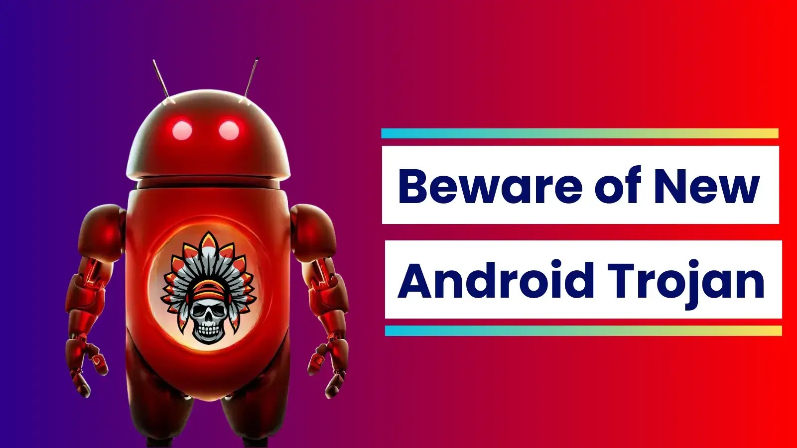 Be careful for Fresh Android Trojan That Executes Malicious Commands on Your Phone
