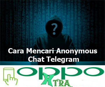 Cara Mencari Anonymous Chat Telegram