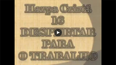 https://videosgospelprofessorgilbertosantos.blogspot.com/2020/06/despertar-para-o-trabalho-hino-da-harpa.html